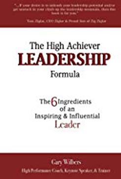 Gary Wilbers, book The High Achiever Leadership Formula