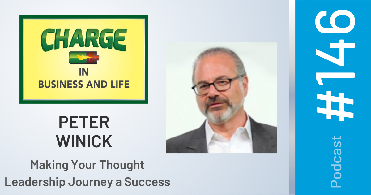 Business Coach and Motivational Speaker's Charge Podcast with Gary Wilbers and Peter Winick on making your thought leadership journey a success