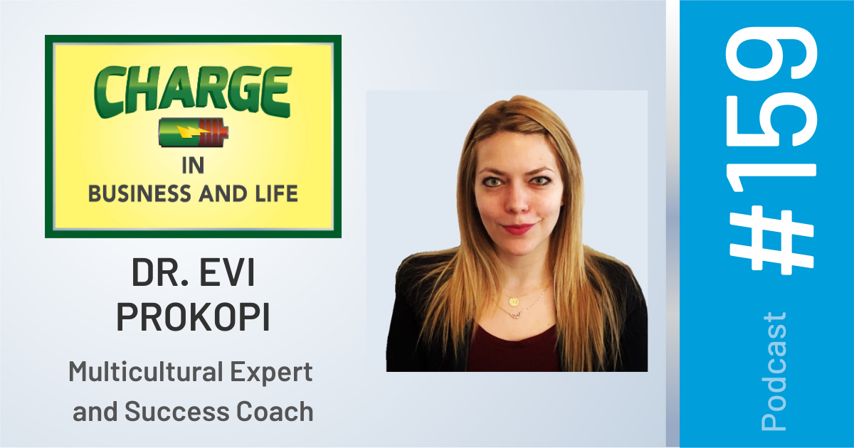 Business Coach and Motivational Speaker's Charge Podcast with Dr. Evi Prokopi on multicultural expert and success coach